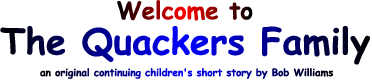 Welcome to The quackers Family